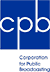 CPB: Corporation for Public Broadcasting